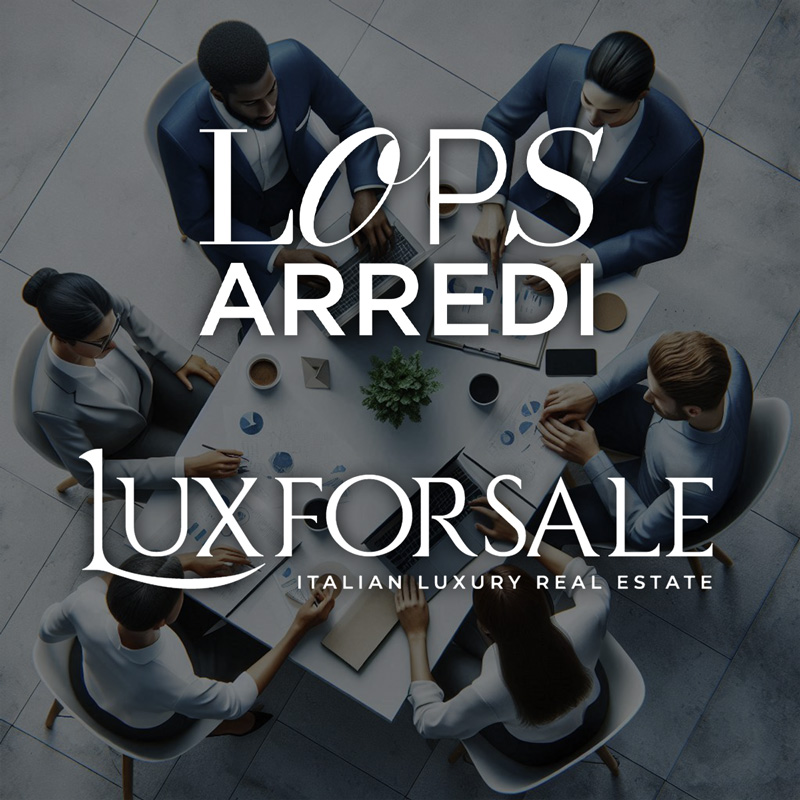 Lops Arredi: il nuovo partner di Luxforsale per l’arredamento di lusso